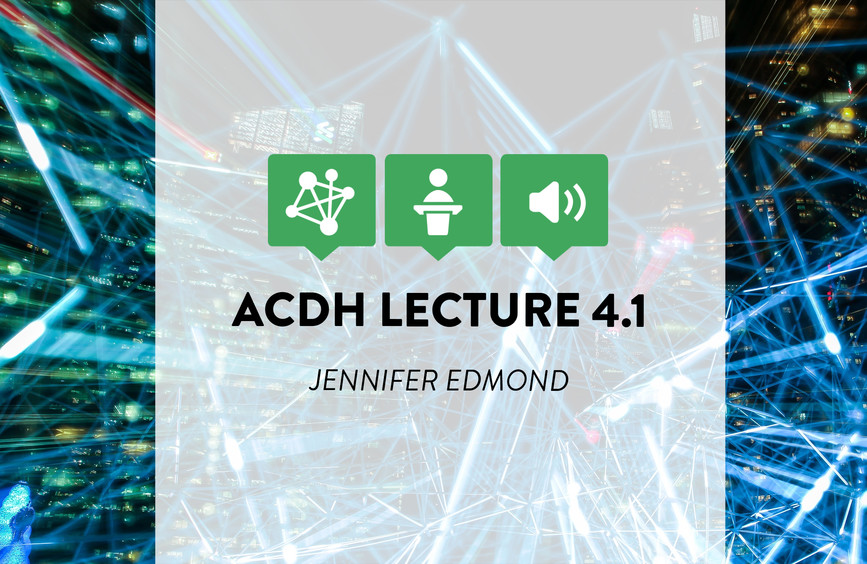 csm_events_ACDH_Lecture_4.1_e156aa4aa6
